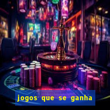 jogos que se ganha dinheiro de verdade